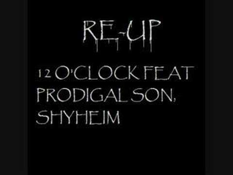 RE-UP - 12 O'Clock Feat Prodigal Son, Shyheim