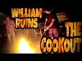 WILLIAM RUINS THE COOKOUT