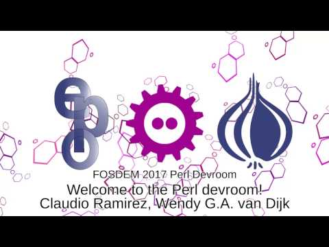 01 Welcome to the Perl devroom! Claudio Ramirez, Wendy G A  van Dijk