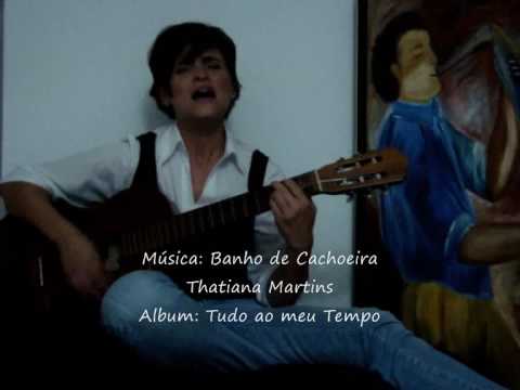 Banho De Cachoeira - Thatiana Martins