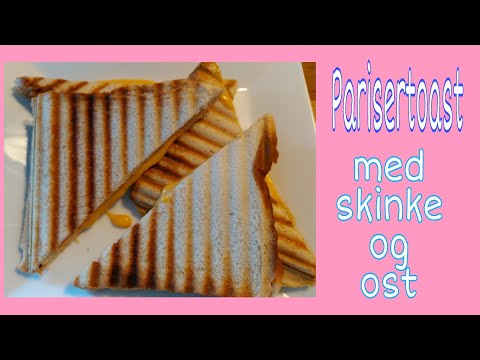Parisertoast med skinke og ost|Toast bread with cheese and ham for breakfast