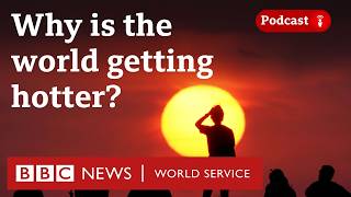 How hot could our planet get? - The Climate Question podcast, BBC World Service