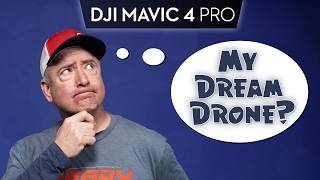 Mavic 4 Pro - Drone Of My Dreams?