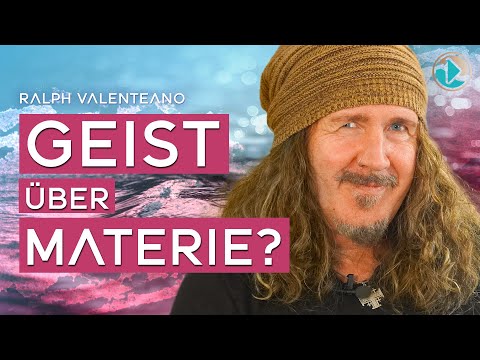 Geist über Materie? - Ralph Valenteano