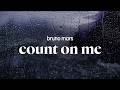 bruno mars - count on me (lyrics)