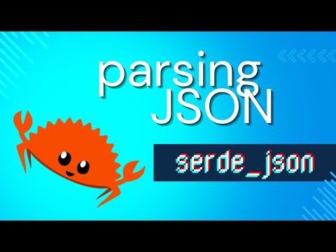Parse JSON with Rust & Serde