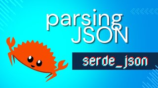 Download the video "Parse JSON with Rust & Serde"