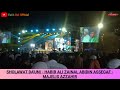 SHOLAWAT DA UNI HABIB ALI ZAINAL ABIDIN ASSEGAF MAJELIS AZZAHIR