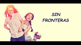 Soy Luna - Sin Fronteras - Letra