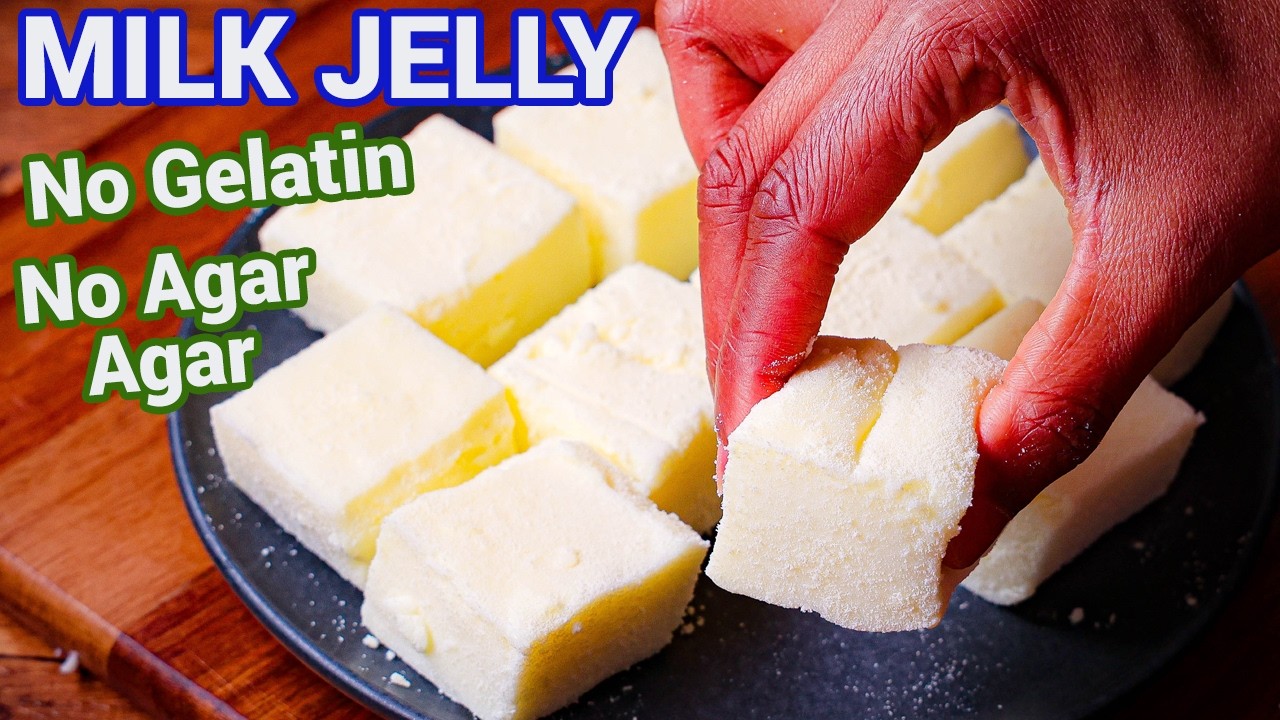 Homemade Milk Jelly Recipe - Soft Milk Bites Recipe | No Gelatin No Agar Agar Easy Dessert