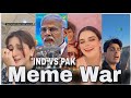 India Vs Pakistan Meme War Part 2