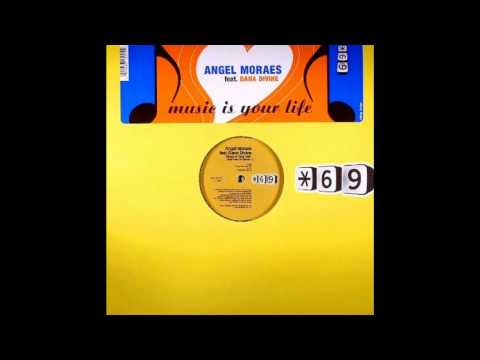Music Is Your Life - Angel Moraes feat Dana Divine.