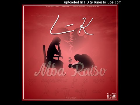 L-K - Mba Raiso(Official Audio)