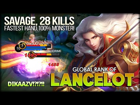Savage, 2x Maniac, 28 Kills! True Monster! DIKAAZV!?!?!! Global Rank of Lancelot - MLBB