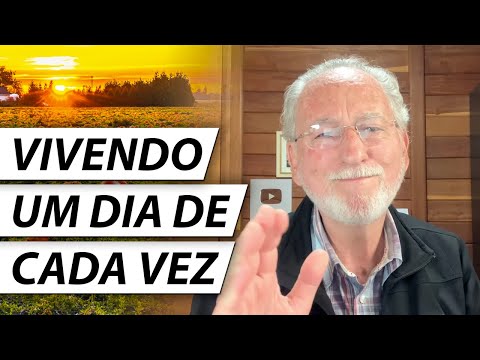 8 Dicas Para Viver um Dia de Cada Vez | SÓ POR HOJE - Dr. Cesar Vasconcellos Psiquiatra