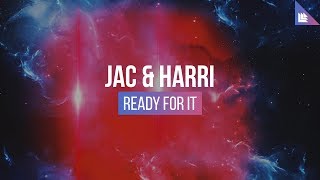 Jac &amp; Harri - Ready For It