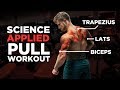 The Most Effective Science-Based PULL Workout: Back, Biceps & Rear Delts (Science Applied Ep. 2)