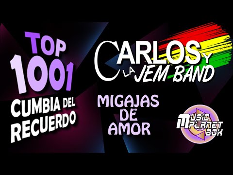 CARLOS Y LA JEM BAND - MIGAJAS DE AMOR - Cumbia Boliviana del Recuerdo