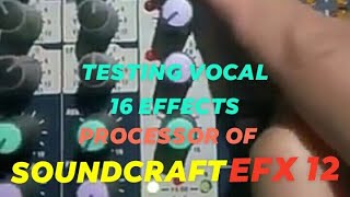 Video thumbnail for TESTING Vocal 16 EFFECTS PROCESSOR OF SOUNDCRAFT EFX 12 by joneskie vlog TV