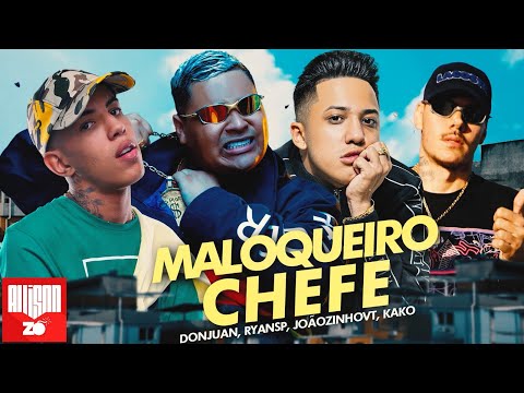 MC Don Juan, MC Ryan SP, Joãozinho VT, MC Kako - Maloqueiro Chefe (DJ Boy e DJ 900)