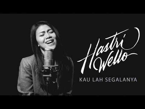 Ruth Sahanaya - Kau Lah Segalanya  ( cover by. Hastri Wello )