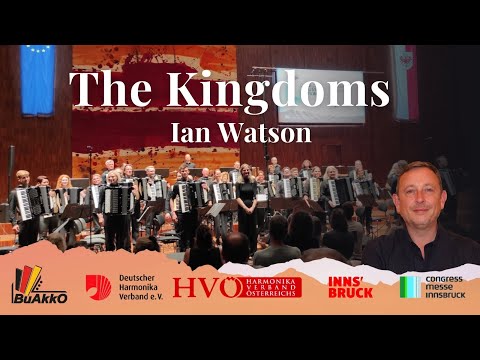 WORLD PREMIERE - The Kingdoms by Ian Watson -  BundesAkkordeonOrchester (BuAkko) - Innsbruck 2025
