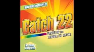 Catch 22 - Leaving (Washed Up and Through the Ringer)