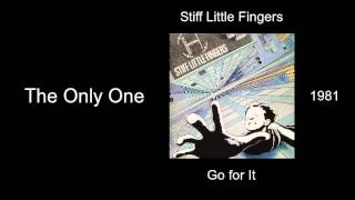 Stiff Little Fingers - The Only One - Go for It [1981]