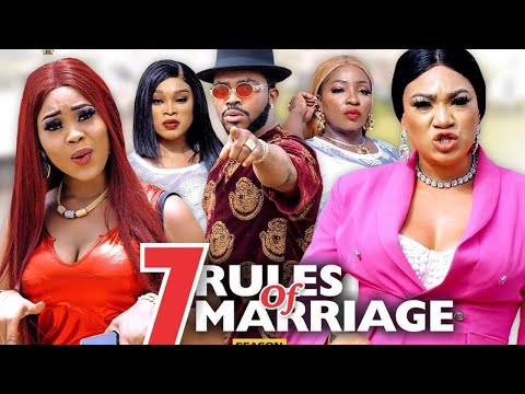 7 RULES OF MARRIAGE SEASON 6{NEW TRENDING MOVIE}-UGEZU J UGEZU|QUEENENTH HILBERT|2021 Nollywood Movi
