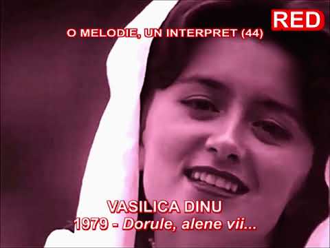 O MELODIE, UN INTERPRET (44) - VASILICA DINU, Dorule, alene vii