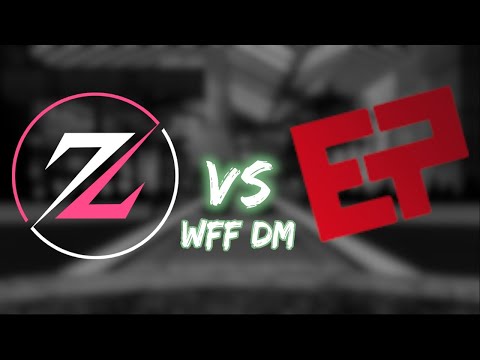 Zs vs eP | WFF CW