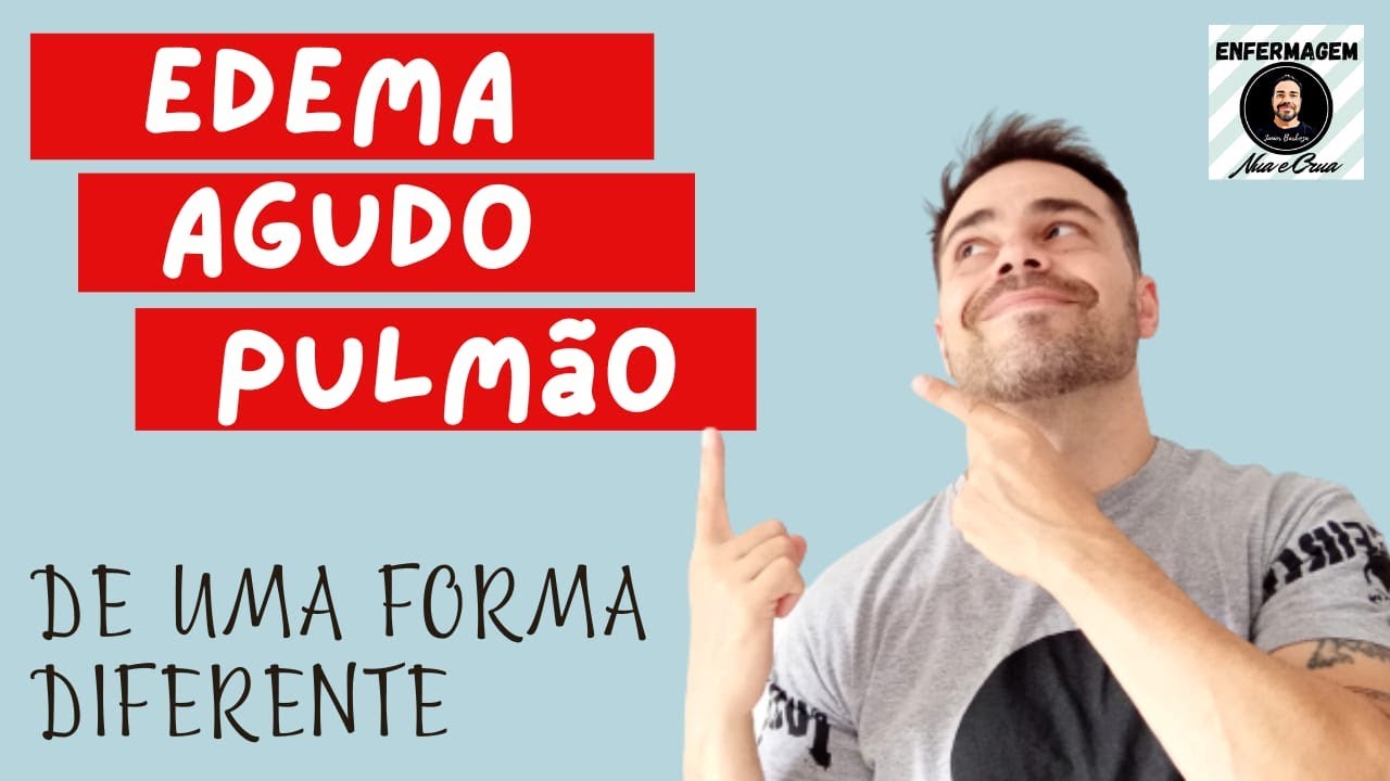 EAP - EDEMA AGUDO PULMÃO - Fisiopatologia, Manejo, tratamento na enfermagem