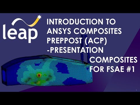 Introduction to ANSYS Composites PrepPost (ACP) - Presentation - Composites for FSAE #1