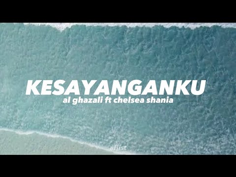 Kesayanganku - Al Ghazali ft Chelsea Shania (lyrics)