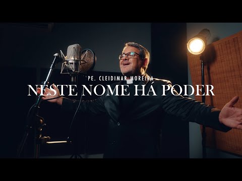 Neste nome há poder - Cleidimar Moreira