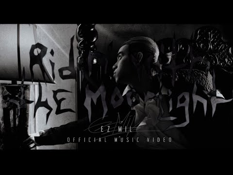Ez Mil - Ridin' With The Moonlight (Official Video)