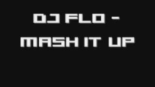 DJ FLO - MASH IT UP