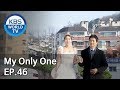 My Only One | 하나뿐인 내편 EP46 [SUB : ENG, CHN, IND/2018.12.08]