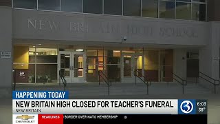 New Britain High School to be closed Thursday for teacher's funeral