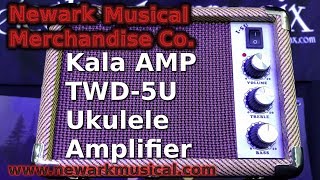 Video thumbnail for Kala AMP-TWD-5U Ukulele Amplifier by Newark Musical Merchandise co.