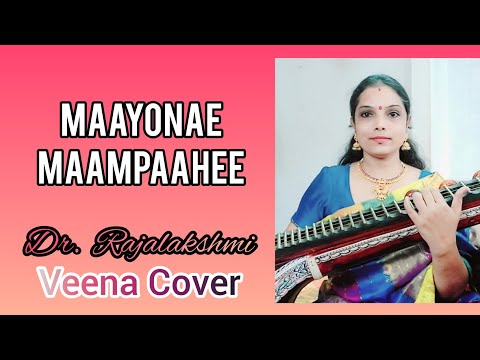 Maayonae - Maampaahee - Maayon - Ilayaraja - Raga - Shaindavi - Veena Cover  - Dr.Rajalakshmi