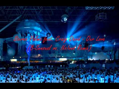 Stereo Palma Feat. Craig David - Our Love (B-Sensual vs. No!end Remix)