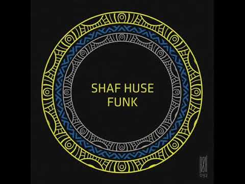 Shaf Huse - Funk (Original Mix)