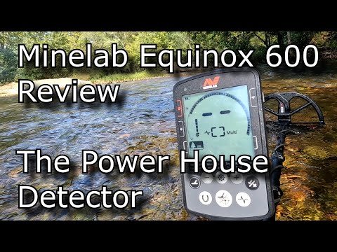 Minelab Equinox 600 Review The Power House Detector