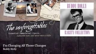 Buddy Holly - I&#39;m Changing All Those Changes