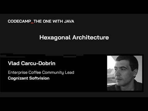 Hexagonal Architecture, with Vlad Carcu-Dobrin
