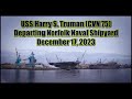 USS Harry S Truman (CVN 75) Departs Norfolk Naval Shipyard Dec. 17, 2023