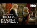 House of the Dragon | S1 EP3: Inside the Episode (HBO)