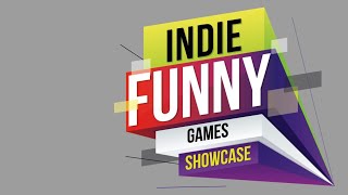 Indie Funny Games Showcase – 11