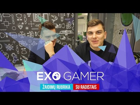 EXOGAMER – Žaidimų rubrika su Radistais: Epizodas 1